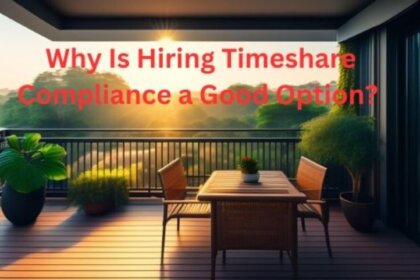 Why Is Hiring Timeshare Compliance a Good Option?