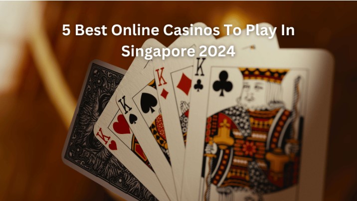 5 Best Online Casinos To Play In Singapore 2024