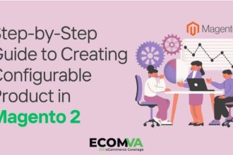 Step-by-Step Guide to Creating Configurable Product in Magento 2