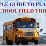 A Simple Guide To Planning School Field Trips